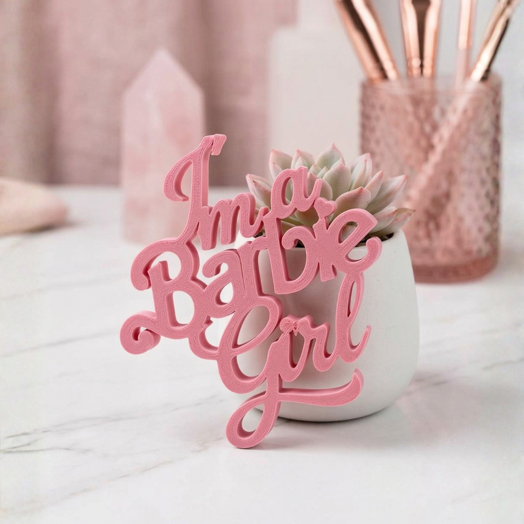 I'm a Barbie Girl | Table Top Sign | Desk Decor