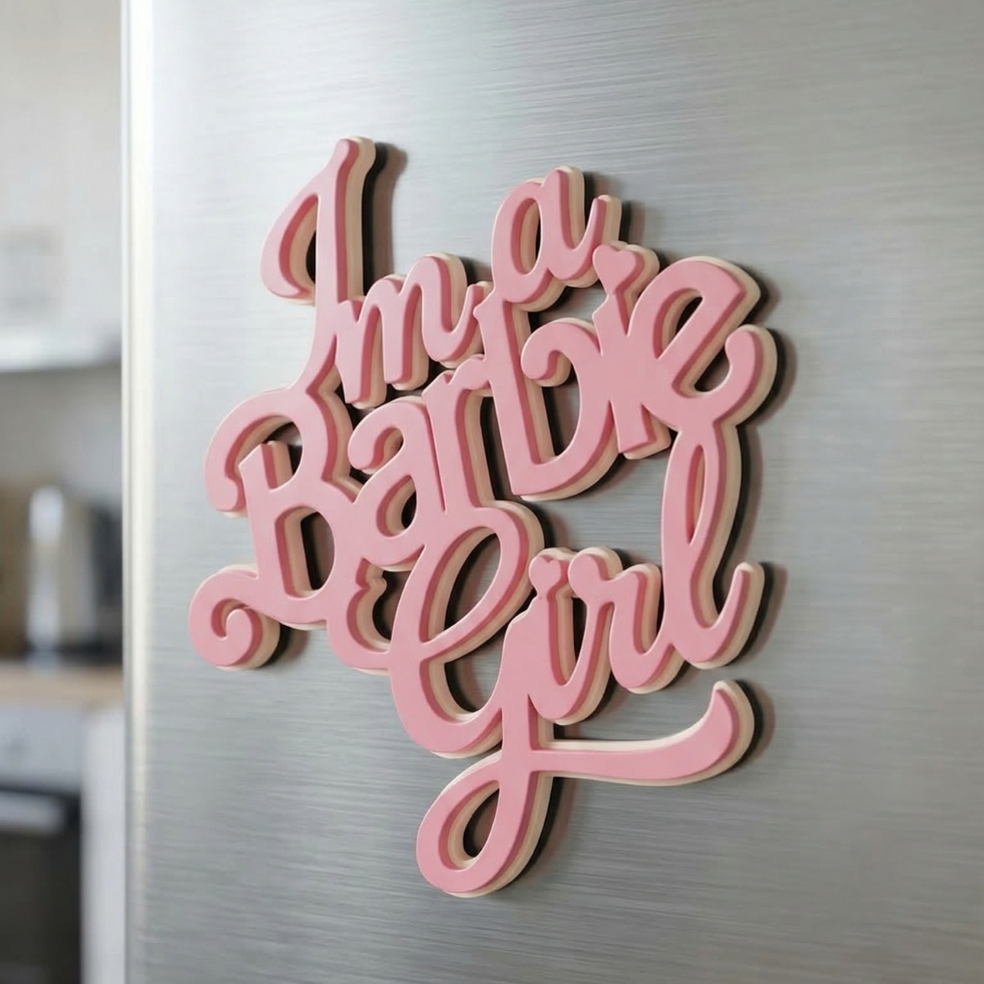 I'm a Barbie Girl | Magnet Sign | Fridge Magnet