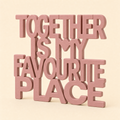 Together Is My Favourite Place | Couple Table Sign
